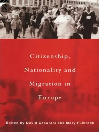 Citizenship, Nationality and Migration in Europe cover