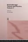 Dramatherapy: Theory and Practice, Volume 3 cover