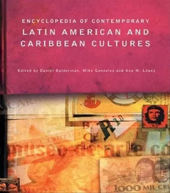 Encyclopedia of Contemporary Latin American and Caribbean Cultures cover