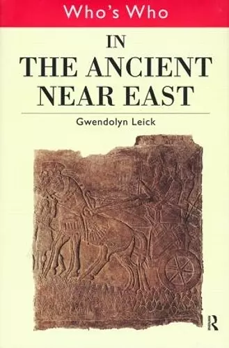 Who's Who in the Ancient Near East cover