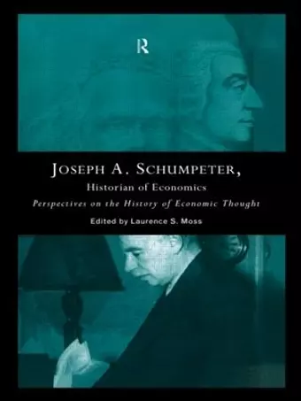 Joseph A. Schumpeter: Historian of Economics cover