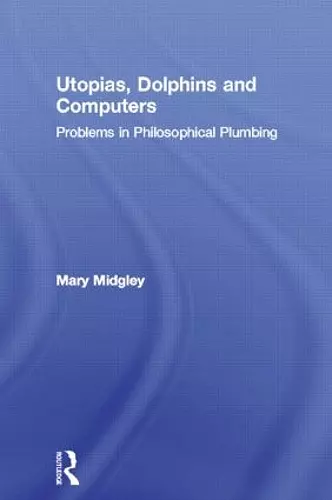 Utopias, Dolphins and Computers cover