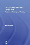 Utopias, Dolphins and Computers cover
