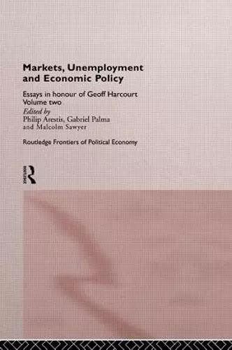 Markets, Unemployment and Economic Policy cover