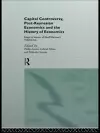Capital Controversy, Post Keynesian Economics and the History of Economic Thought cover