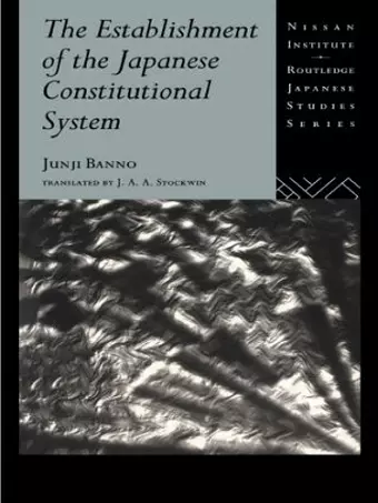 The Establishment of the Japanese Constitutional System cover