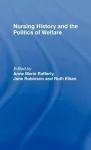 Nursing History and the Politics of Welfare cover
