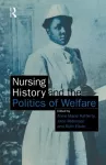 Nursing History and the Politics of Welfare cover