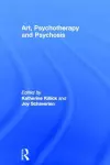 Art, Psychotherapy and Psychosis cover