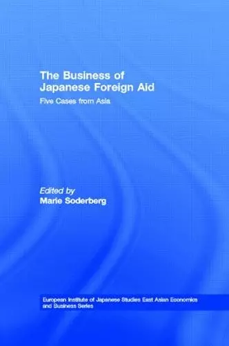 The Business of Japanese Foreign Aid cover