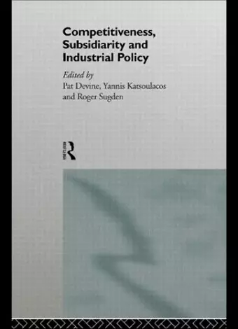 Competitiveness, Subsidiarity and Industrial Policy cover