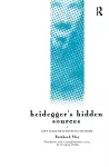 Heidegger's Hidden Sources cover