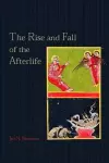 The Rise and Fall of the Afterlife cover