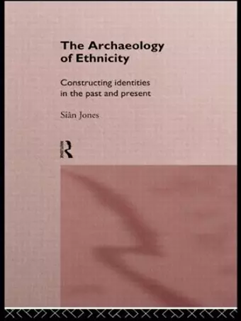 The Archaeology of Ethnicity cover