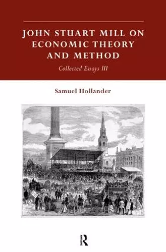 John Stuart Mill on Economic Theory and Method cover