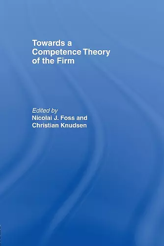 Towards a Competence Theory of the Firm cover