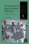 The Dynamics of Japan's Relations with Africa cover