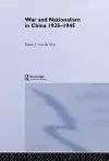 War and Nationalism in China: 1925-1945 cover