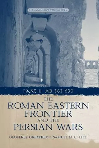 The Roman Eastern Frontier and the Persian Wars AD 363-628 cover