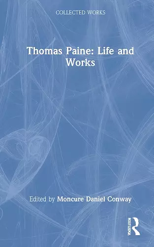 Thomas Paine: Life and Works cover