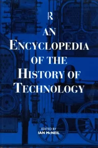 An Encyclopedia of the History of Technology cover