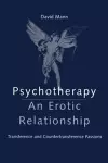 Psychotherapy: An Erotic Relationship cover