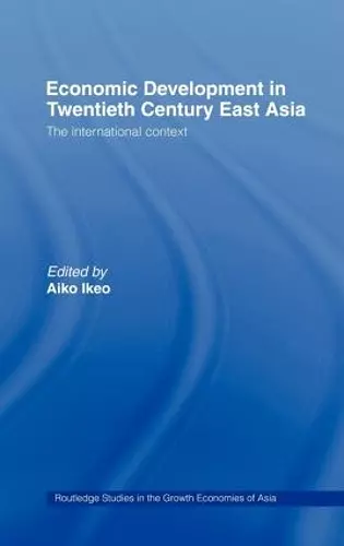 Economic Development in Twentieth-Century East Asia cover