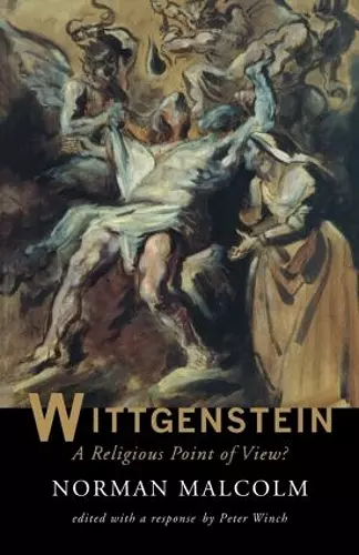 Wittgenstein: A Religious Point Of View? cover