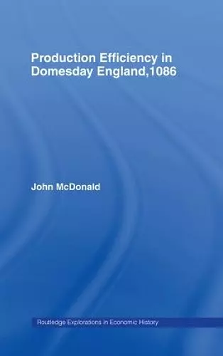 Production Efficiency in Domesday England, 1086 cover