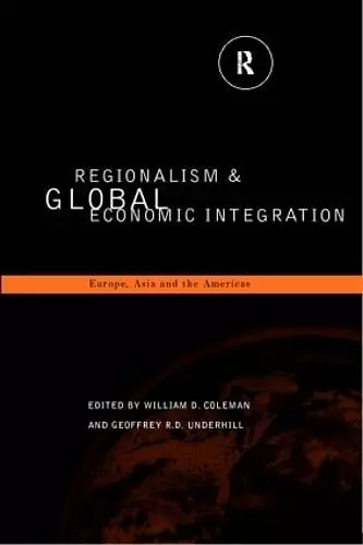 Regionalism and Global Economic Integration cover