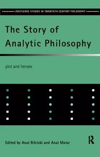 The Story of Analytic Philosophy cover