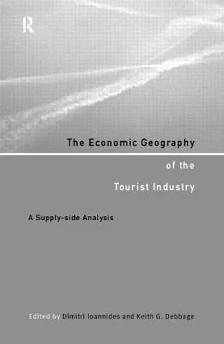 The Economic Geography of the Tourist Industry cover