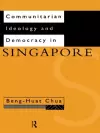 Communitarian Ideology and Democracy in Singapore cover