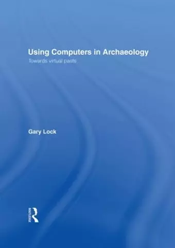 Using Computers in Archaeology cover