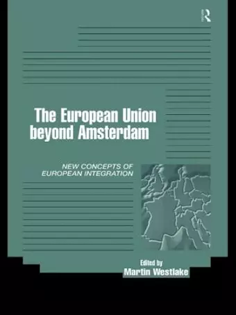 The European Union beyond Amsterdam cover