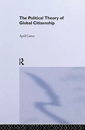 The Political Theory of Global Citizenship cover