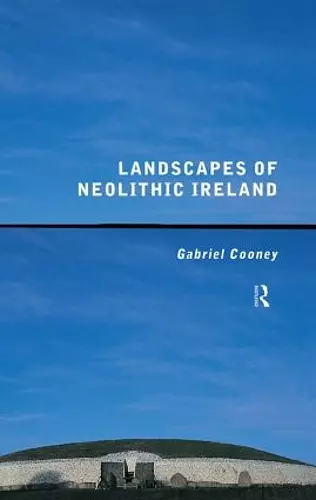 Landscapes of Neolithic Ireland cover