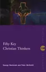 Fifty Key Christian Thinkers cover