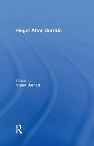 Hegel After Derrida cover