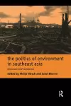 The Politics of Environment in Southeast Asia cover