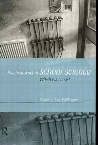 Practical Work in School Science cover