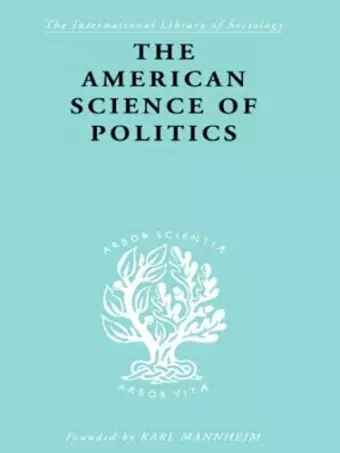 The American Science of Politics cover