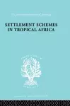 Settlement Schemes in Tropical Africa cover