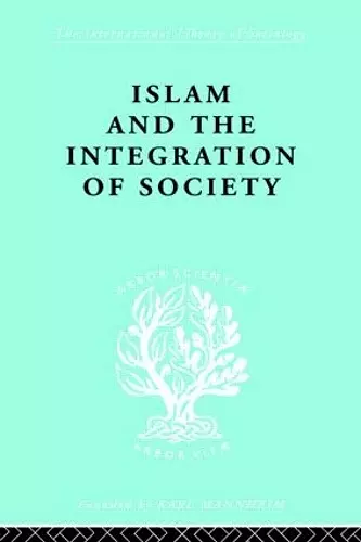 Islam and the Integration of Society cover