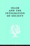 Islam and the Integration of Society cover