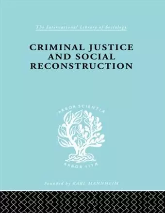 Criminal Justice and Social Reconstruction cover