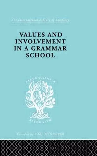 Values and Involvement in a Grammar School cover