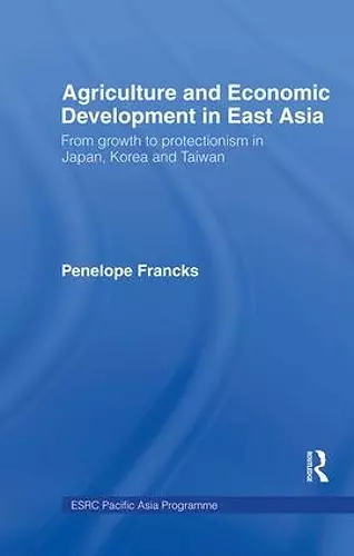 Agriculture and Economic Development in East Asia cover