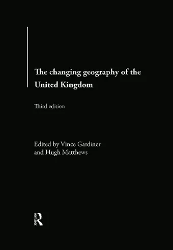 The Changing Geography of the UK cover