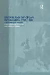 Britain and European Integration, 1945 - 1998 cover